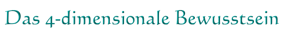 4-d bewusstsein